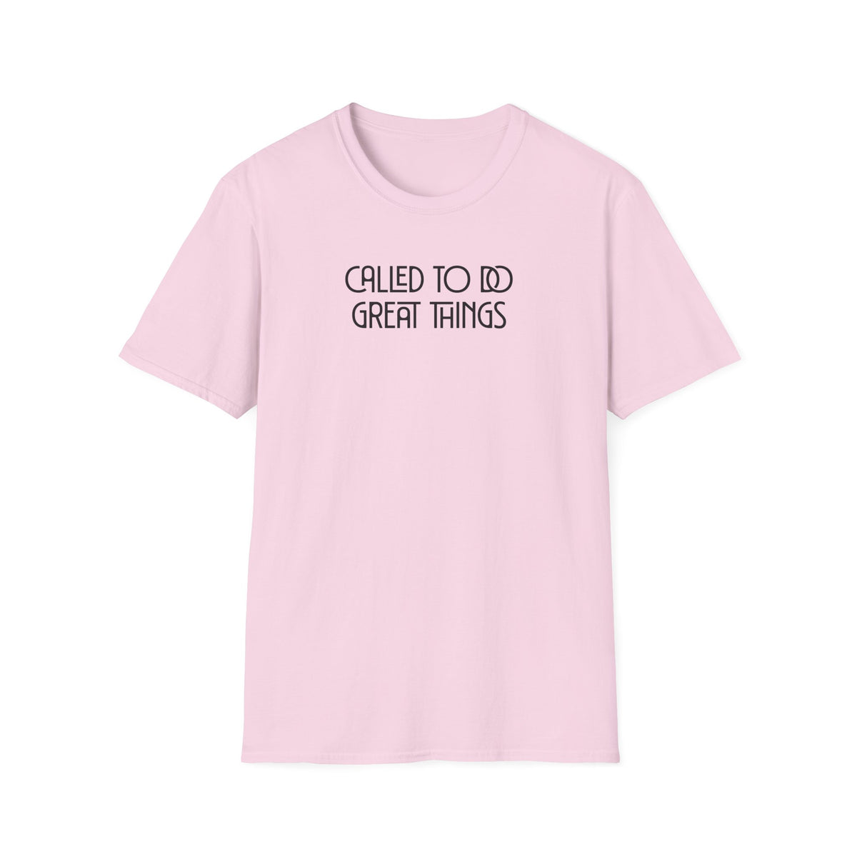 Called To Do Great Things T-shirt