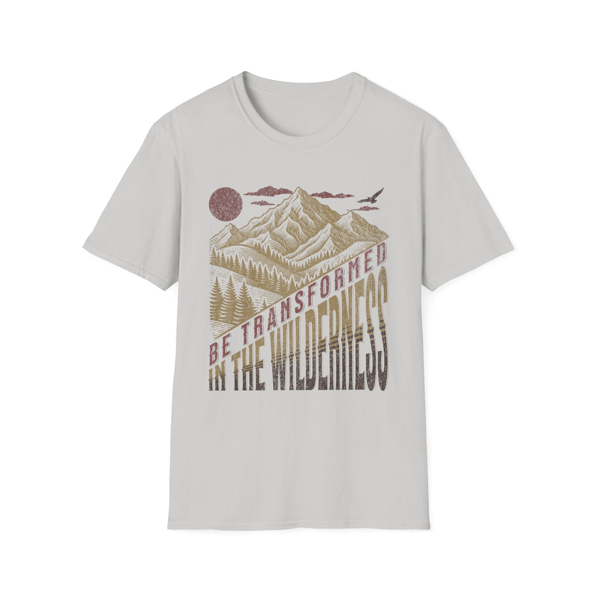 Be Transformed In The Wilderness T-shirt
