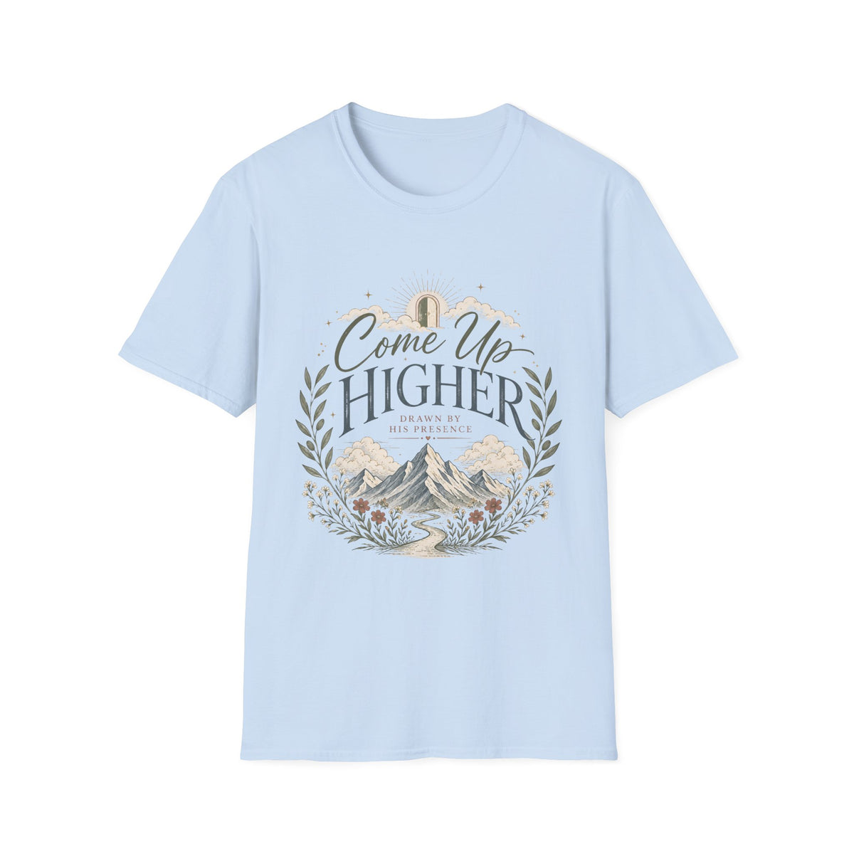 Come Up Higher - Drawn By His Presence T-shirt