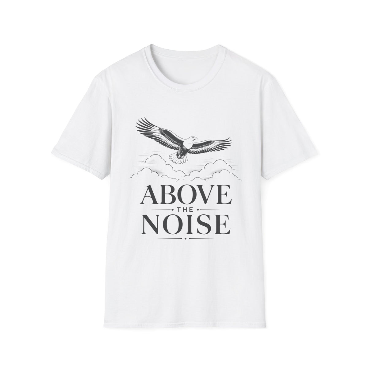 Above the Noise T‑Shirt — Soaring Eagle