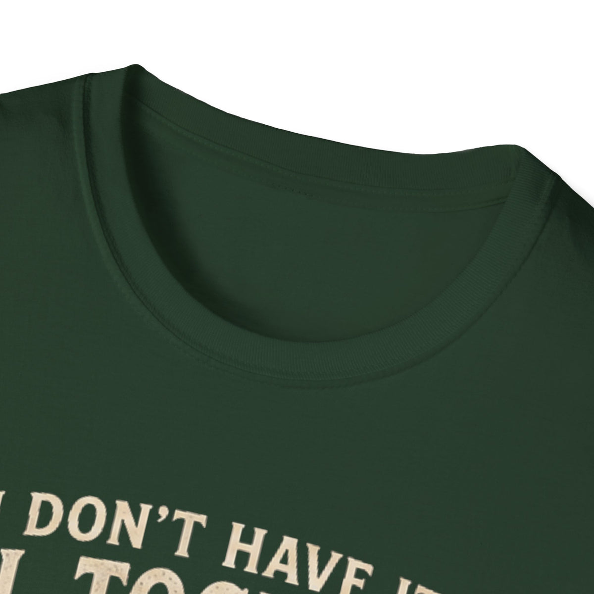 Don't Have It All Together T-shirt