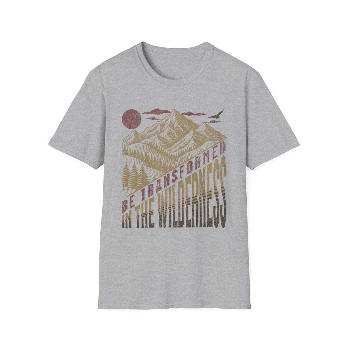 Be Transformed In The Wilderness T-shirt