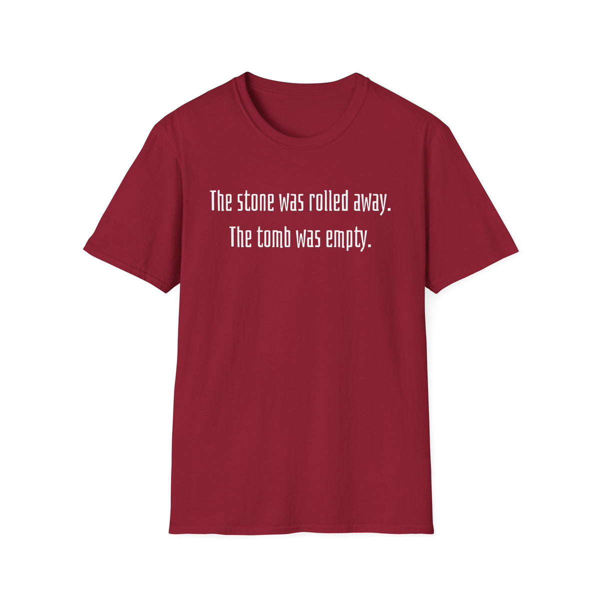 The Stone Was Rolled Away T-shirt