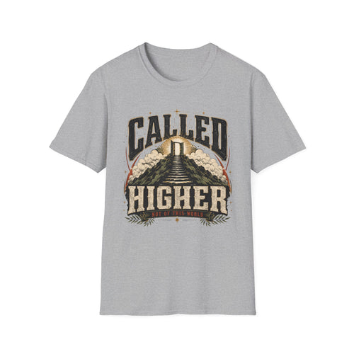Called Higher T-Shirt — Inspirational Christian Faith Graphic Tee