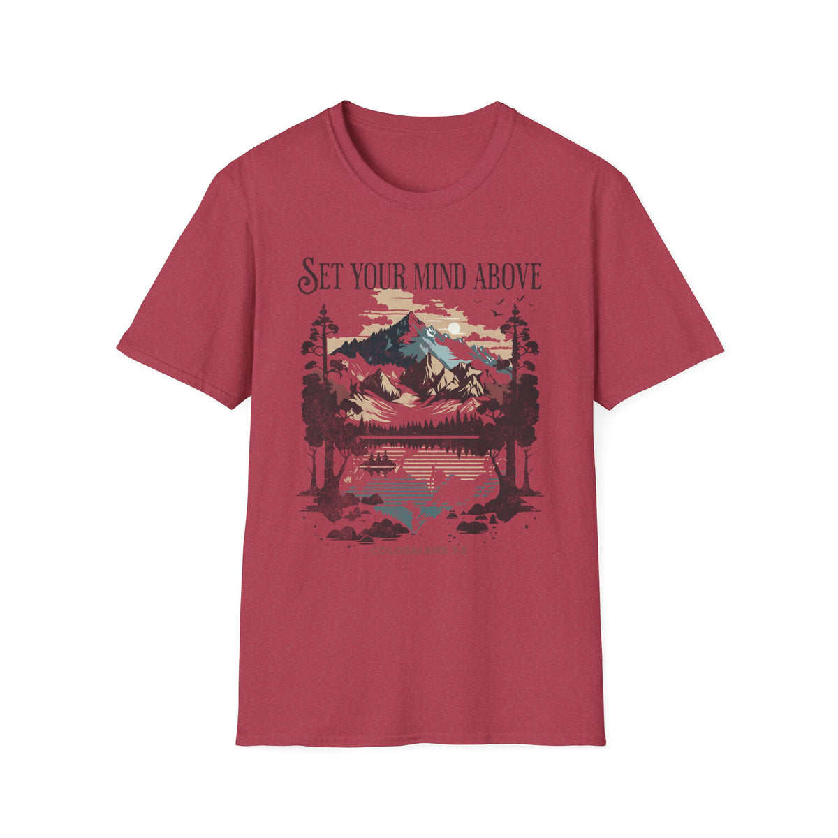 Set Your Mind Above T-shirt - Colossians