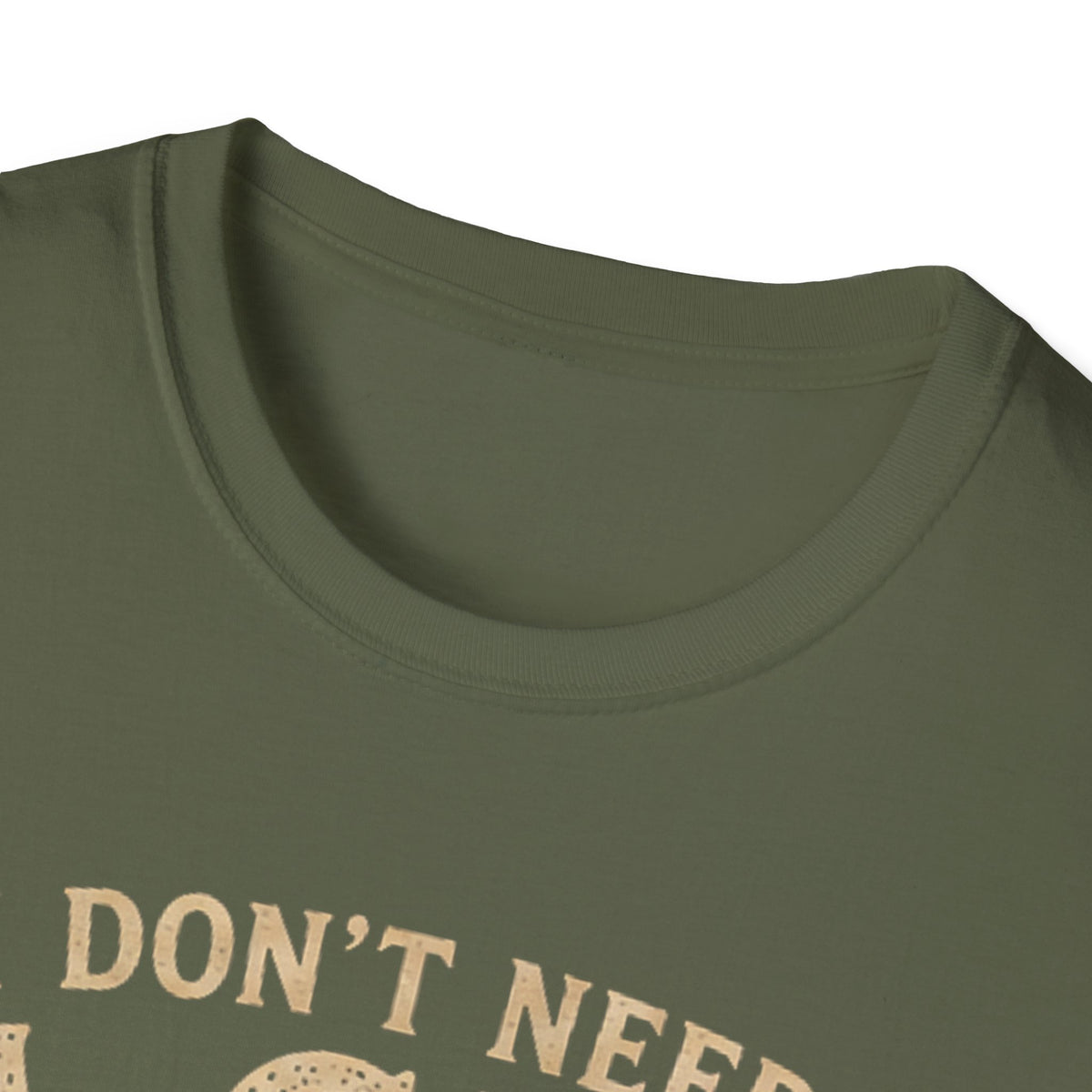 I Don't Need A GPS T-shirt