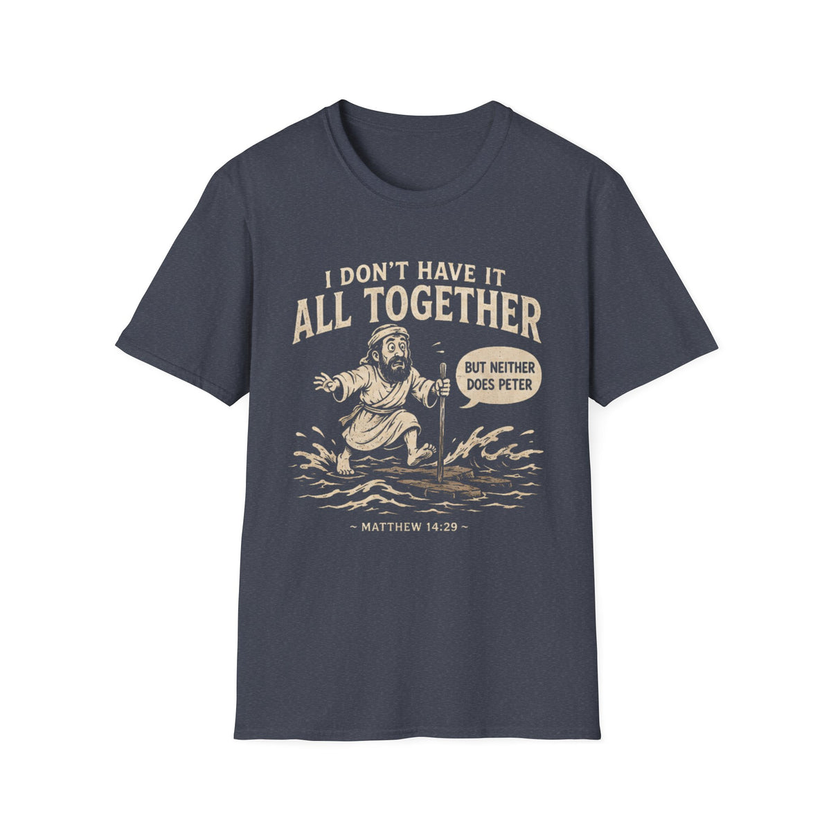 I Don't Have It All Together T-shirt