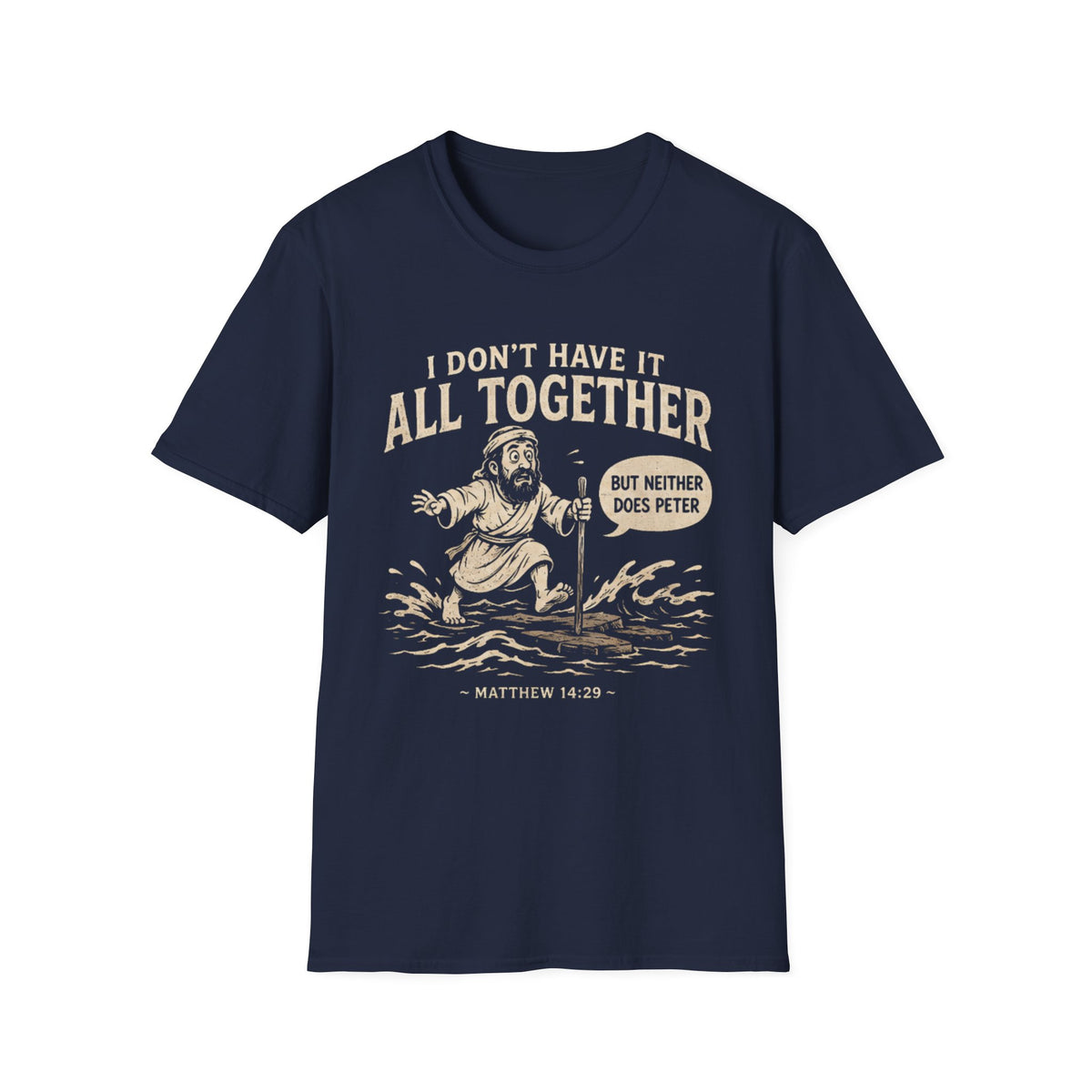 Don't Have It All Together T-shirt