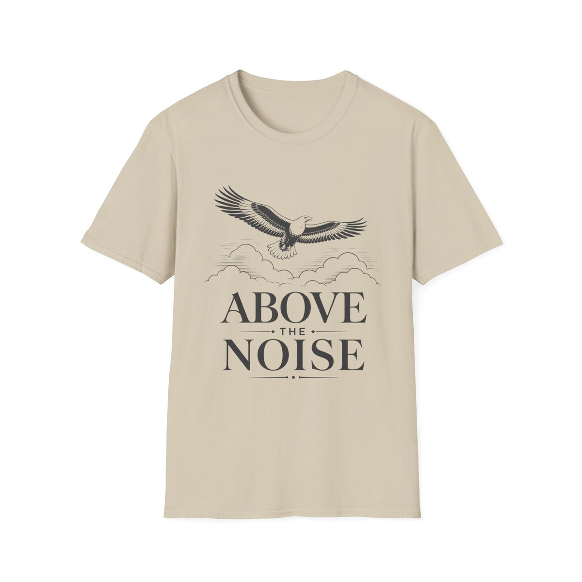Above the Noise T‑Shirt — Soaring Eagle