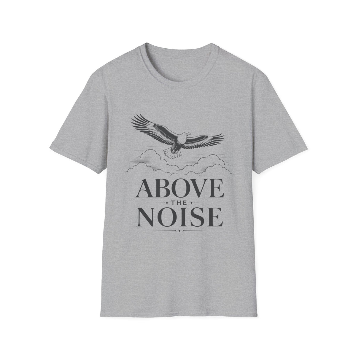 Above the Noise T‑Shirt — Soaring Eagle