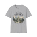 Where He Calls Me Higher I'll Go T-shirt