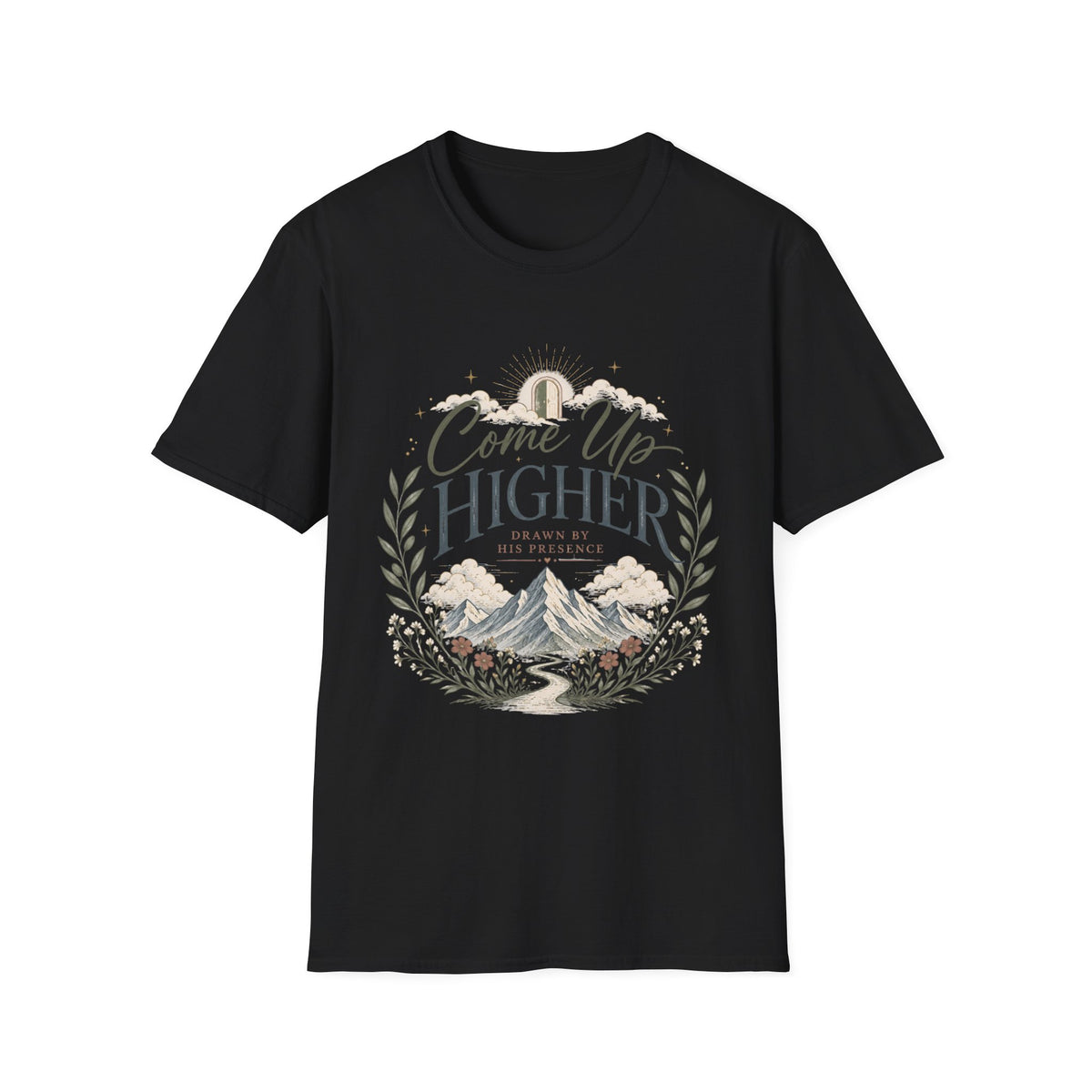 Come Up Higher - Drawn By His Presence T-shirt