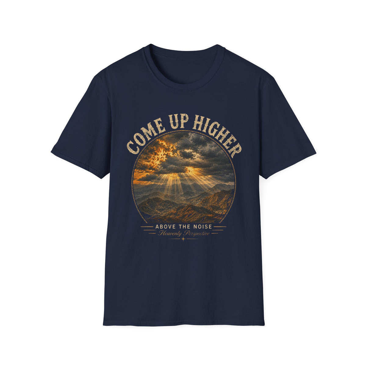 Come Up Higher Above The Noise T-shirt - color