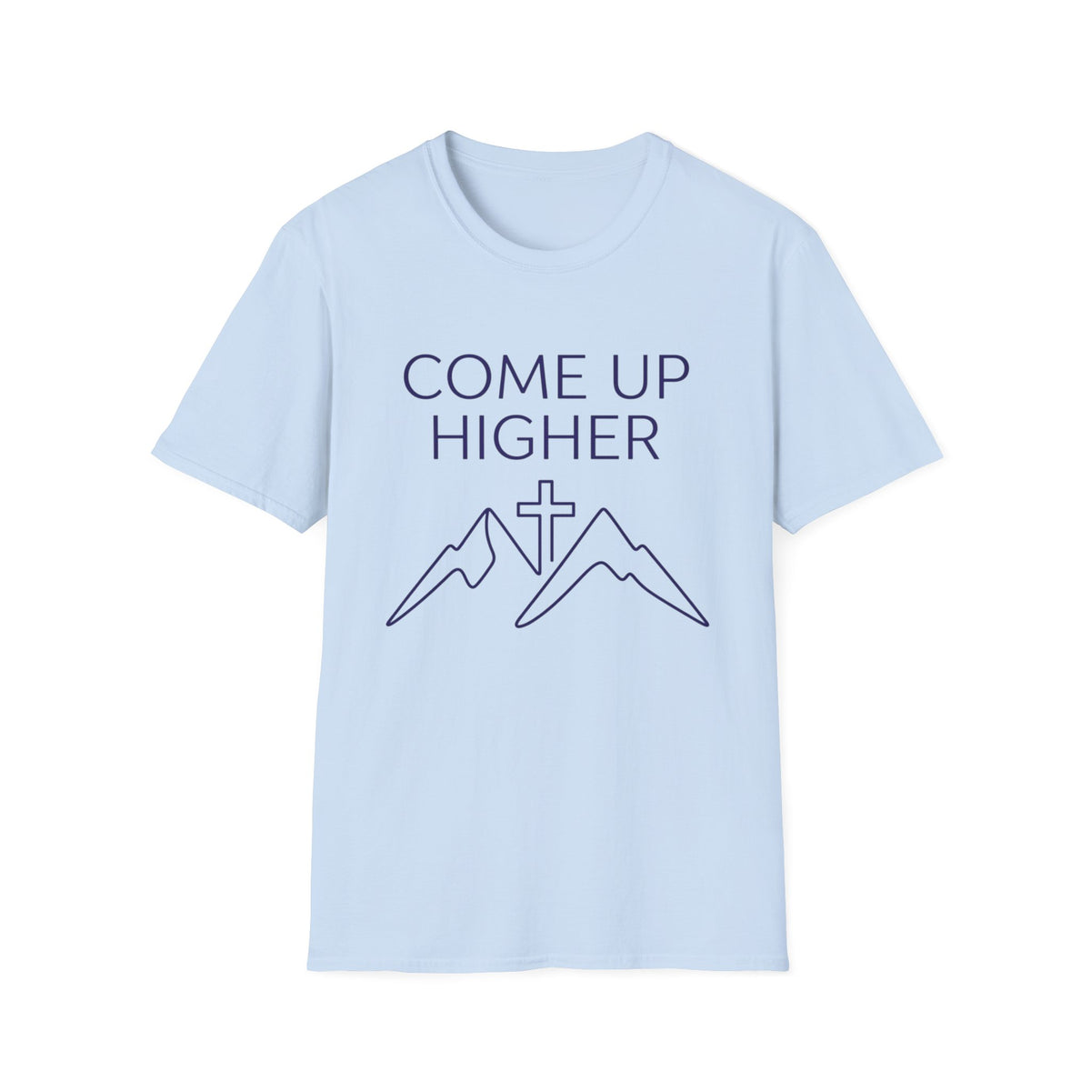 Come Up Higher - Mnts and Cross T-shirt