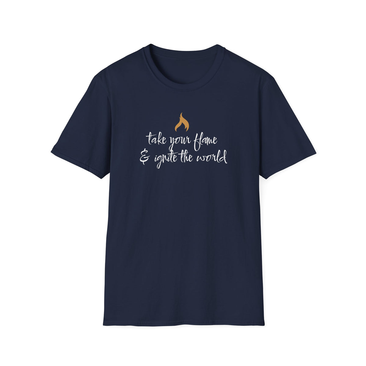 Take Your Flame & Ignite The World T-shirt - gold flame