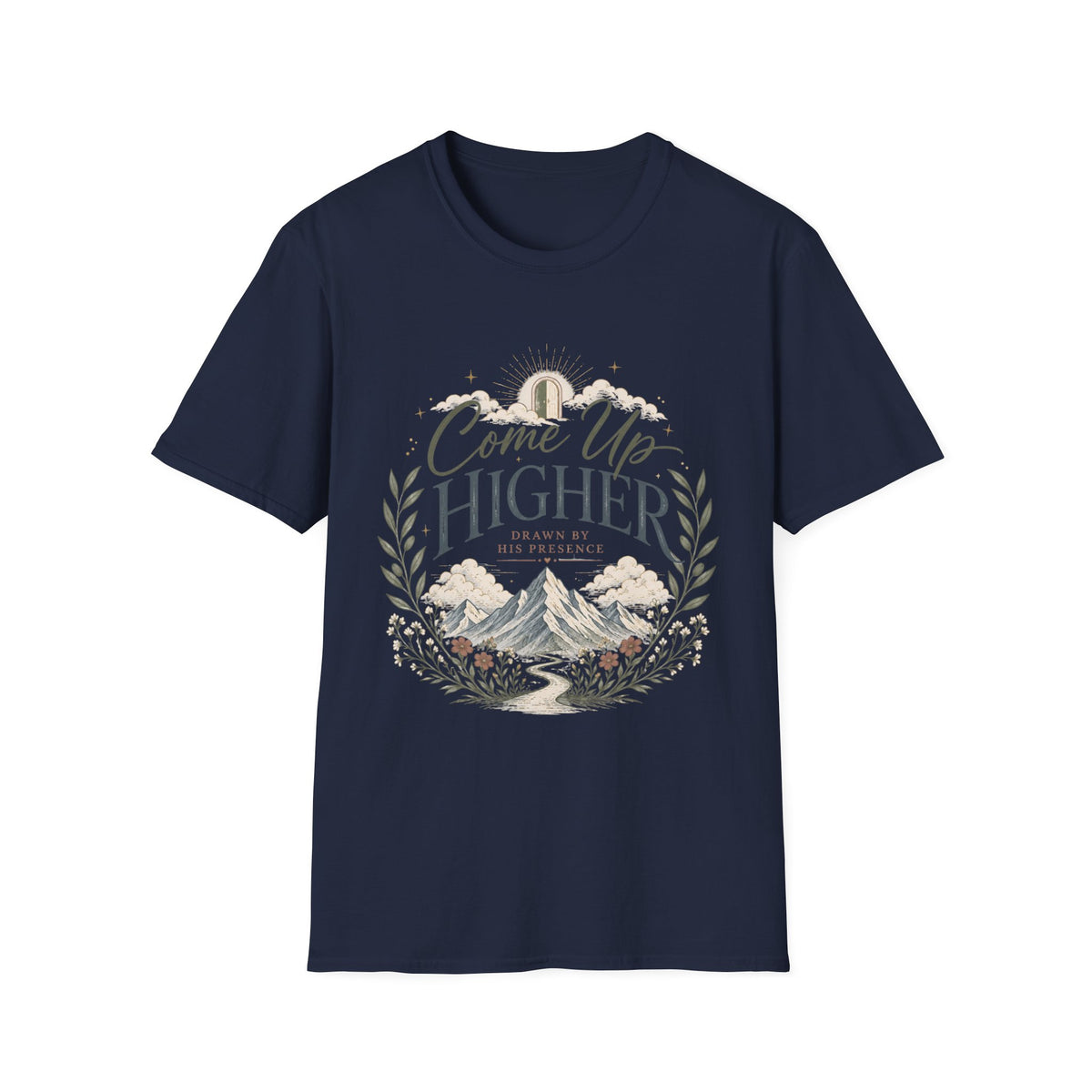 Come Up Higher - Drawn By His Presence T-shirt