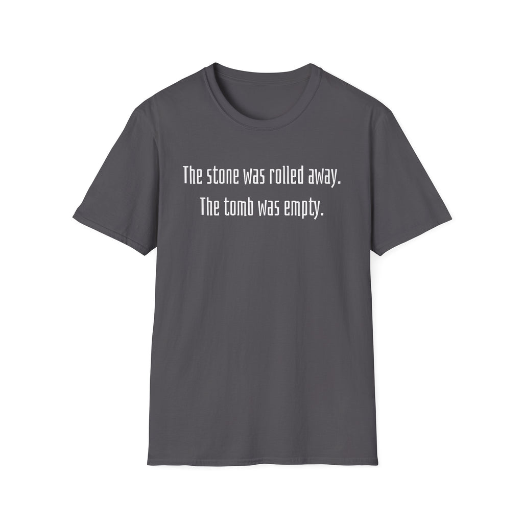 The Stone Was Rolled Away T-shirt