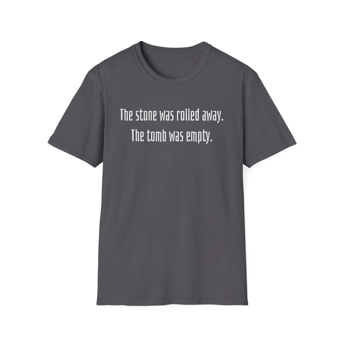 The Stone Was Rolled Away T-shirt