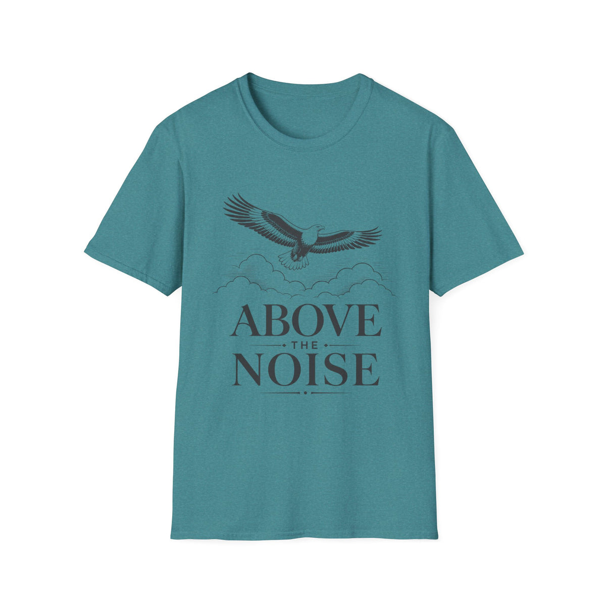 Above the Noise T‑Shirt — Soaring Eagle