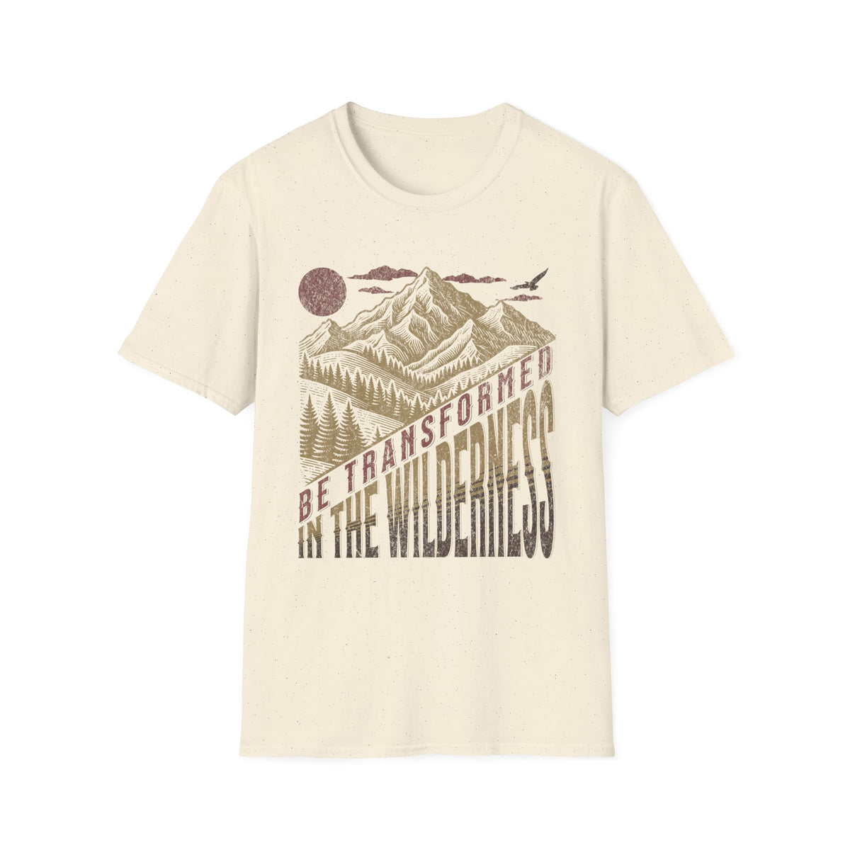Be Transformed In The Wilderness T-shirt
