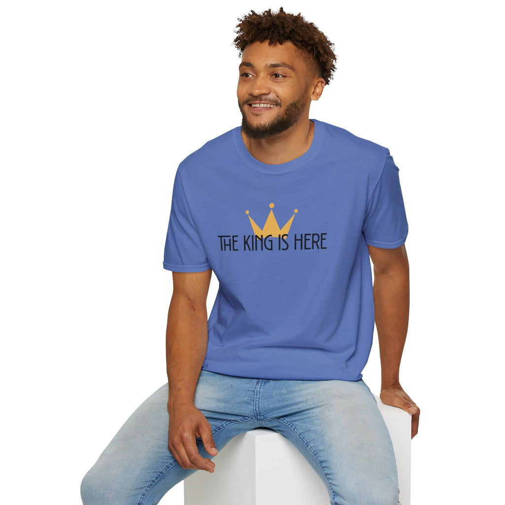 The King Is Here T-shirt -with crown