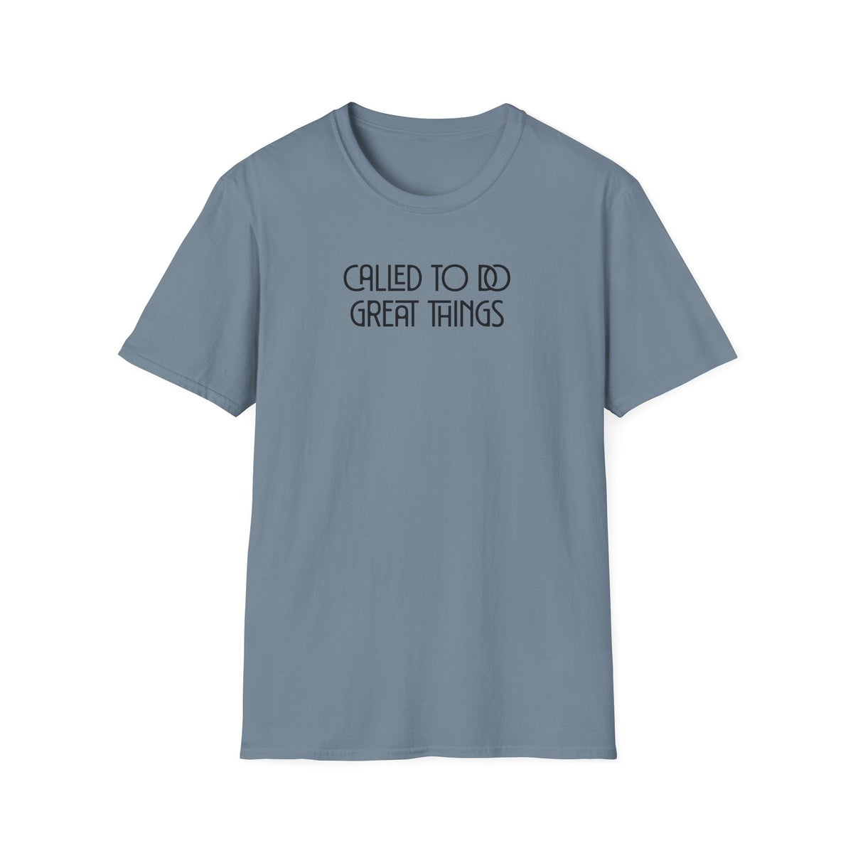 Called To Do Great Things T-shirt