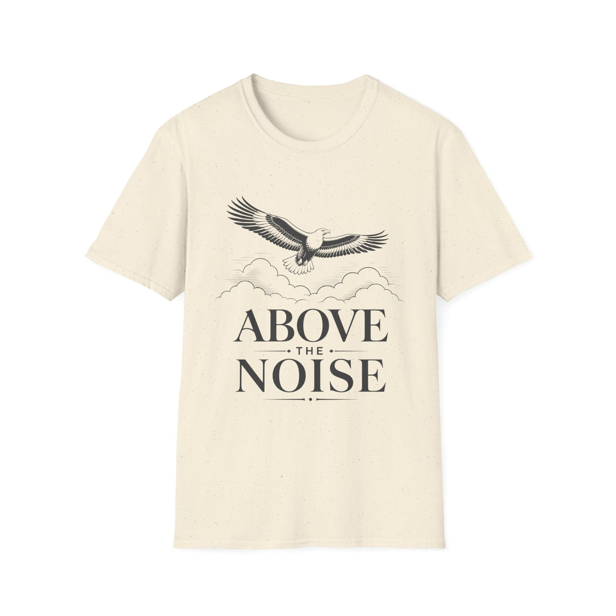 Above the Noise T‑Shirt — Soaring Eagle
